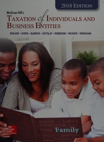 McGraw-Hill's Taxation of Individuals and Business Entities 2018 Edition