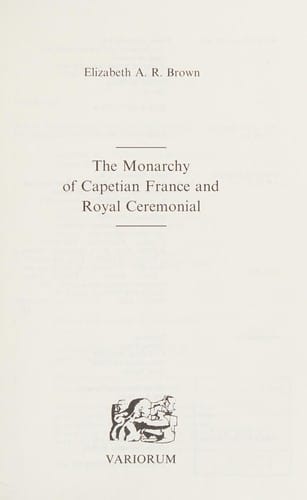 The monarchy of Capetian France and royal ceremonial