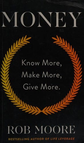 Money Know More Make More Give More: Learn How to Make More Money and Tran