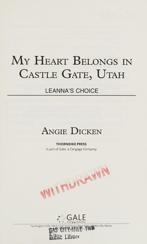 My Heart Belongs in Castle Gate, Utah: Leanna's Choice
