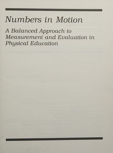 Numbers in motion: a balanced approach to measurement and evaluation in physical education