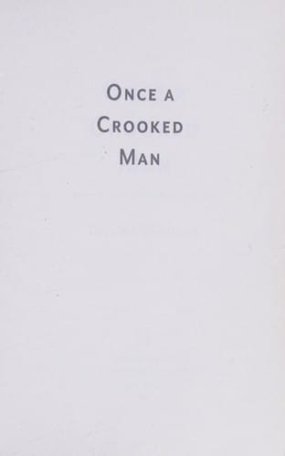 Once a Crooked Man: A Novel