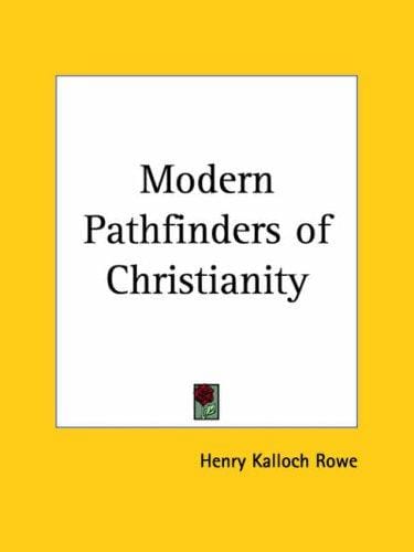 Modern Pathfinders of Christianity