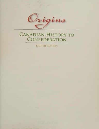 Origins: Canadian History to Confederation