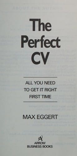 THE PERFECT CV: ALL YOU NEED TO GET IT RIGHT FIRST TIME (THE PERFECT SERIES)
