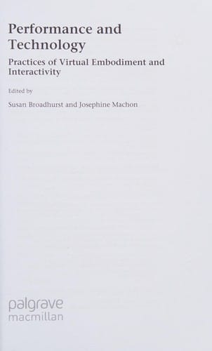 Performance and Technology: Practices of Virtual Embodiment and Interactivity