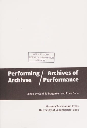 Performing Archives/Archives of Performance