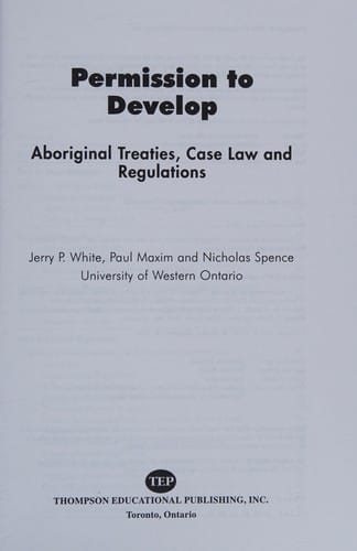 Permission to develop: Aboriginal treaties, case law and regulations
