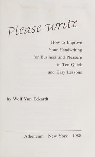 Please write: how to improve your handwriting for business and pleasure in ten quick and easy lessons
