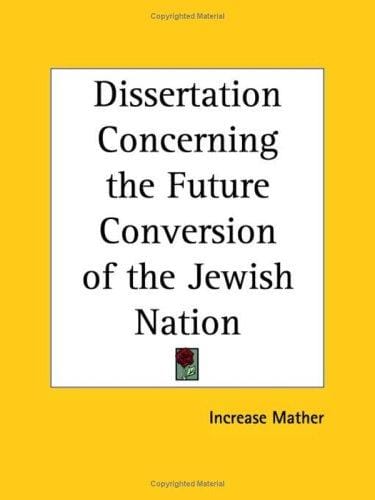 Dissertation Concerning the Future Conversion of the Jewish Nation