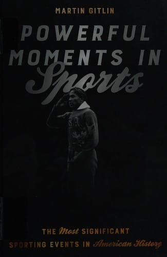 Powerful Moments in Sports: The Most Significant Sporting Events in American History