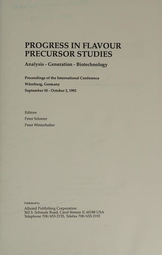 Progress in flavour precursor studies: analysis, generation, biotechnology : proceedings of the International Conference, Würzburg, Germany, September 30-October 2, 1992