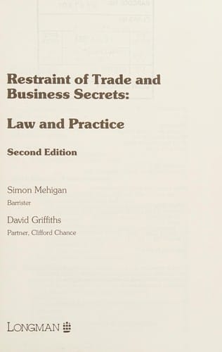 Restraint of trade and business secrets: law and practice