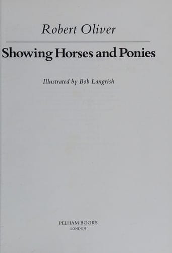 Showing Horses and Ponies (Pelham Practical Sports)