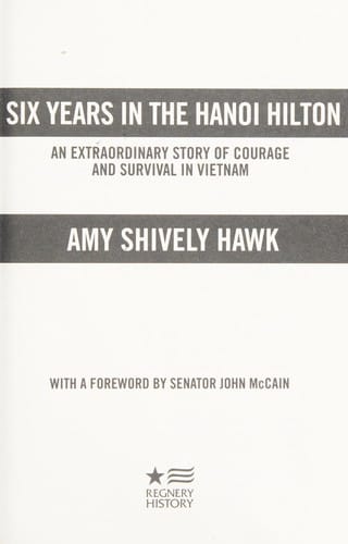 Six Years in the Hanoi Hilton: An Extraordinary Story of Courage and Survival in Vietnam