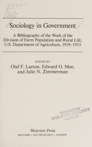 Sociology in government: a bibliography of the work of the Division of Farm Population and Rural Life, U.S. Department of Agriculture, 1919-1953