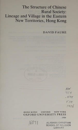 The structure of Chinese rural society: lineage and village in the eastern New Territories, Hong Kong