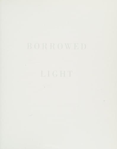TRACEY EMIN: BORROWED LIGHT; ED. BY ALEXANDRA HILL.