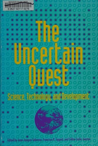 The uncertain quest: Science, technology, and development