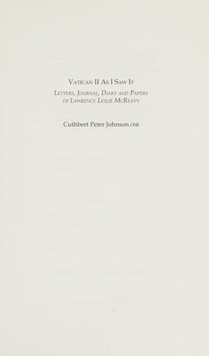 Vatican II as I saw it: letters, journal, diary and papers of Lawrence Leslie McReavy