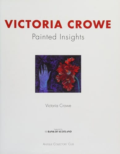 Victoria Crowe: painted insights