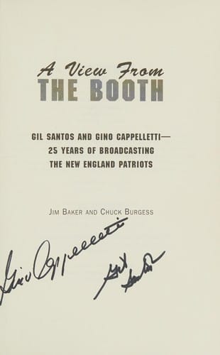 A view from the booth: Gil Santos and Gino Cappelletti : 25 years of broadcasting the New England Patriots