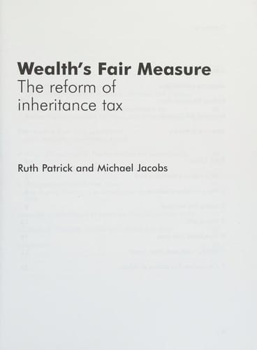 Wealth's fair measure: the reform of inheritance tax