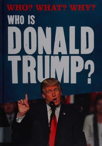 Who Is Donald Trump?
