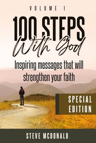 100 Steps with God: Inspiring messages to strengthen your faith, Volume 1 (Special Edition)