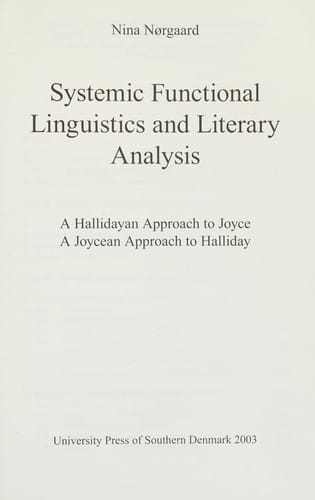 Systemic functional linguistics and literary analysis: a Hallidayan approach to Joyce, a Joycean approach to Halliday