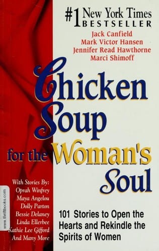 Chicken soup for the woman's soul: 101 stories to open the hearts and rekindle the spirits of women