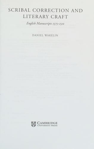 Scribal Correction and Literary Craft: English Manuscripts 1375-1510