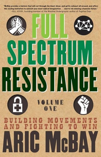 Full Spectrum Resistance: Building Movements and Fighting to Win