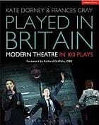Played in Britain: Modern Theatre in 100 Plays