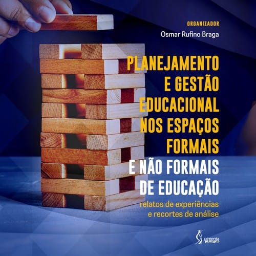 Planejamento e gestão educacional nos espaços formais e não formais de educação: relatos de experiências e recortes de análise