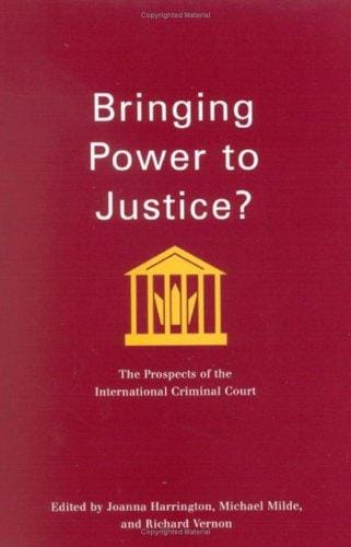 Bringing Power to Justice?: The Prospects of the International Criminal Court (Studies in Nationalism and Ethnic Conflict)