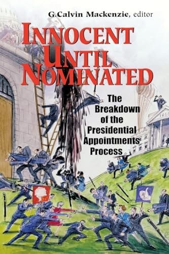 Innocent until nominated: the breakdown of the presidential appointments process