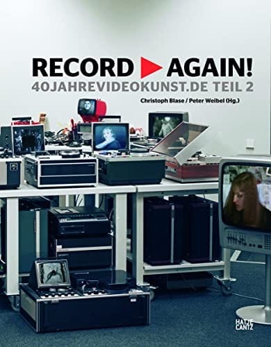 Record > Again!: 40jahrevideokunst.de - Teil 2