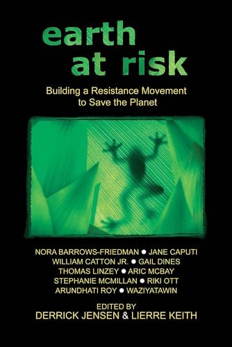 Earth at Risk: Building a Resistance Movement to Save the Planet