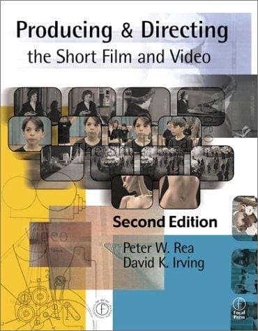 Producing and Directing the Short Film and Video, Second Edition