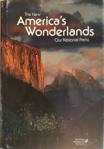 The new America's wonderlands: our National Parks