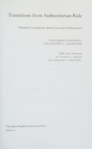 Transitions from Authoritarian Rule: Tentative Conclusions about Uncertain Democracies