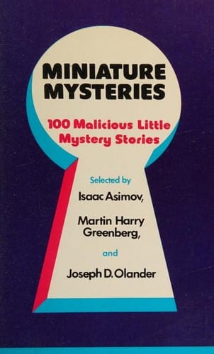 Miniature Mysteries: One Hundred Malicious Little Mystery Stories
