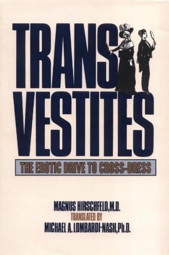 Transvestites: the erotic drive to cross-dress