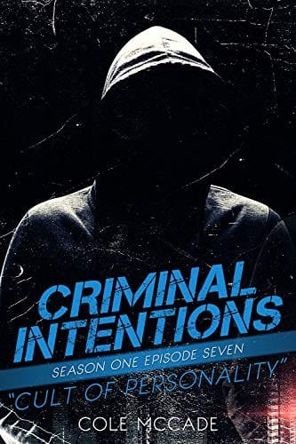 Criminal intentions: Season 1, book 7: Cult of Personality