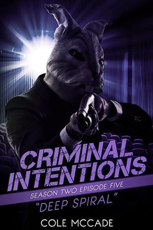 CRIMINAL INTENTIONS: Season Two, Episode Five: DEEP SPIRAL