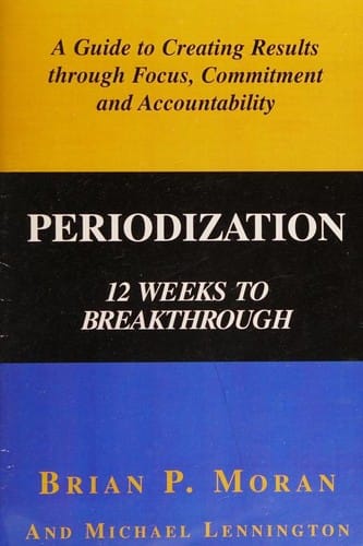 Periodization: 12 Weeks to Breakthrough