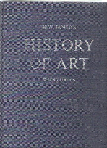 History of art: a survey of the major visual arts from the dawn of history to the present day