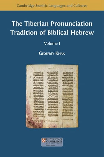 The Tiberian Pronunciation Tradition of Biblical Hebrew: Volume 1