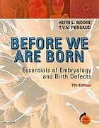 Before We Are Born: Essentials of Embryology and Birth Defects